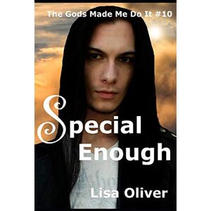 Oliver, Lisa Special Enough: Odin's Story (The Gods Made Me Do It) Oliver, Lisa Special Enough: Odin's Story (The Gods Made Me Do It)