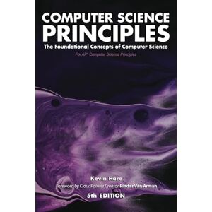 Hare, Mr. Kevin P Computer Science Principles: The Foundational Concepts of Computer Science For AP® Computer Science Principles: The Foundational Concepts of Computer Science For AP(R) Computer Science Principles Hare, Mr. Kevin P Computer Science Principles: The Foundational Concepts of Computer Science For AP® Computer Science Principles: The Foundational Concepts of Computer Science For AP(R) Computer Science Principles