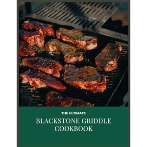 karim galoul the ultimate blackstone griddle cookbook: Quick Blackstone recipes for weeknight dinners fast karim galoul the ultimate blackstone griddle cookbook: Quick Blackstone recipes for weeknight dinners fast