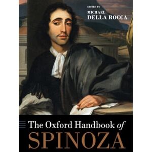 Della Rocca The Oxford Handbook of Spinoza (OXFORD HANDBOOKS SERIES) Della Rocca The Oxford Handbook of Spinoza (OXFORD HANDBOOKS SERIES)
