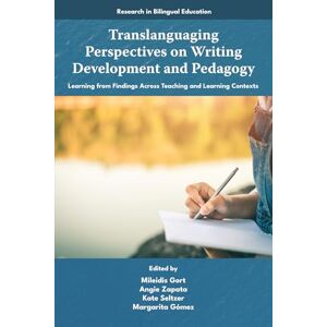 Translanguaging Perspectives on Writing Development and Pedagogy: Learning from Findings Across Teaching and Learning Contexts (Research in Bilingual Education) Translanguaging Perspectives on Writing Development and Pedagogy: Learning from Findings Across Teaching and Learning Contexts (Research in Bilingual Education)