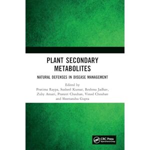 Plant Secondary Metabolites: Natural Defenses in Disease Management Plant Secondary Metabolites: Natural Defenses in Disease Management