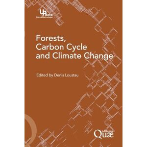 Loustau, Denis Forests, carbon cycle and climate change Loustau, Denis Forests, carbon cycle and climate change