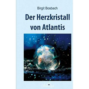 epubli Der Herzkristall von Atlantis: Die Entstehung und die Goldene Zeit (German Edition) epubli Der Herzkristall von Atlantis: Die Entstehung und die Goldene Zeit (German Edition)