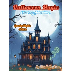 & co., Raptolix Halloween Magic: Spooky Nights Edition: The JUMBO Coloring book with 100+ Pages of Spooky‑Cute Halloween Fun for Kids of all Ages and adults .( BOLD and EASY) & co., Raptolix Halloween Magic: Spooky Nights Edition: The JUMBO Coloring book with 100+ Pages of Spooky‑Cute Halloween Fun for Kids of all Ages and adults .( BOLD and EASY)