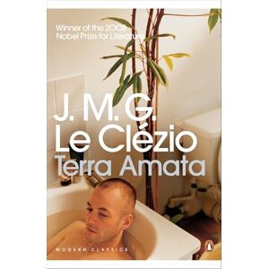J.M.G. Le Clézio Terra Amata (Penguin Modern Classics) J.M.G. Le Clézio Terra Amata (Penguin Modern Classics)