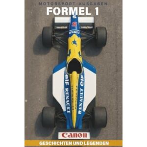 Ausgaben, Motorsport Formel 1: Geschichten und Legenden: Rivalitäten, Skandale und Triumphe, die unvergesslichen Momente des Motorsports. Ausgaben, Motorsport Formel 1: Geschichten und Legenden: Rivalitäten, Skandale und Triumphe, die unvergesslichen Momente des Motorsports.