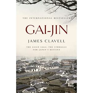 Clavell, James Gai-Jin: The Third Novel of the Asian Saga Clavell, James Gai-Jin: The Third Novel of the Asian Saga