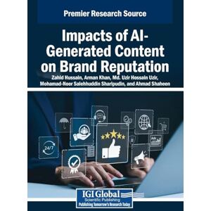 Impacts of AI-Generated Content on Brand Reputation (Premier Research Source) Impacts of AI-Generated Content on Brand Reputation (Premier Research Source)