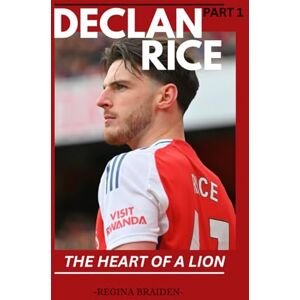 Braiden, Regina DECLAN RICE: THE HEART OF A LION (PART 1) (THE ARSENAL: GALLANT MEN AT THE HELMS) Braiden, Regina DECLAN RICE: THE HEART OF A LION (PART 1) (THE ARSENAL: GALLANT MEN AT THE HELMS)