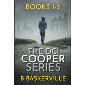Baskerville, B The DCI Cooper Series: Books 1-3 Baskerville, B The DCI Cooper Series: Books 1-3