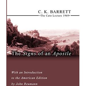 Barrett, C. K. The Signs of an Apostle: The Cato Lecture 1969 Barrett, C. K. The Signs of an Apostle: The Cato Lecture 1969