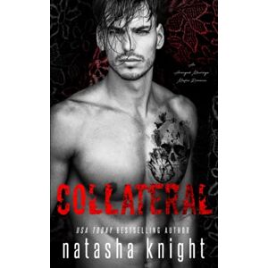 Knight, Natasha Collateral: an Arranged Marriage Mafia Romance: 1 (Collateral Damage Series) Knight, Natasha Collateral: an Arranged Marriage Mafia Romance: 1 (Collateral Damage Series)
