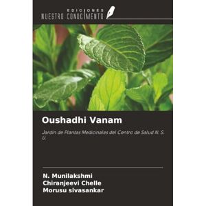 Munilakshmi, N. Oushadhi Vanam: Jardín de Plantas Medicinales del Centro de Salud N. S. U. Munilakshmi, N. Oushadhi Vanam: Jardín de Plantas Medicinales del Centro de Salud N. S. U.