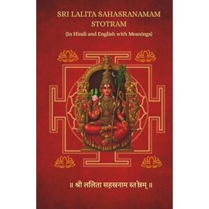 Books, Devinity Sri Lalita Sahasranamam Stotram with Nyaas and Dhyaan (In Hindi and English with Meanings): Lalita Sahasranama Stotram (Stotra and Stuti) Books, Devinity Sri Lalita Sahasranamam Stotram with Nyaas and Dhyaan (In Hindi and English with Meanings): Lalita Sahasranama Stotram (Stotra and Stuti)