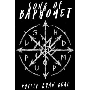 Deal, Philip Ryan Song Of Baphomet: Liturgy For The Working Chaos Witch (Proto-Indo-European (PIE) Magical Invocations, Prayers, and Hymns) Deal, Philip Ryan Song Of Baphomet: Liturgy For The Working Chaos Witch (Proto-Indo-European (PIE) Magical Invocations, Prayers, and Hymns)