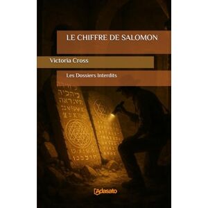 Cross LE CHIFFRE DE SALOMON (Les dossiers interdits) Cross LE CHIFFRE DE SALOMON (Les dossiers interdits)