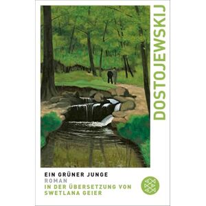 Dostojewskij, Fjodor Ein grüner Junge: Roman Dostojewskij, Fjodor Ein grüner Junge: Roman
