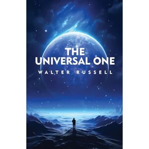 Walter Russell The Universal One Walter Russell The Universal One