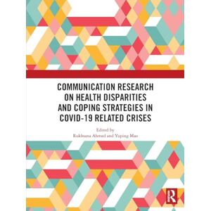 Communication Research on Health Disparities and Coping Strategies in COVID-19 Related Crises Communication Research on Health Disparities and Coping Strategies in COVID-19 Related Crises