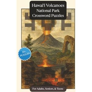 Publications, P.G. Hawaiʻi Volcanoes National Park Crossword Puzzles: Crossword Puzzles with Easy to Read Print about Hawaiʻi Volcanoes National Park, Nature, Wildlife ... Relaxation (National Parks Crossword Puzzles) Publications, P.G. Hawaiʻi Volcanoes National Park Crossword Puzzles: Crossword Puzzles with Easy to Read Print about Hawaiʻi Volcanoes National Park, Nature, Wildlife ... Relaxation (National Parks Crossword Puzzles)