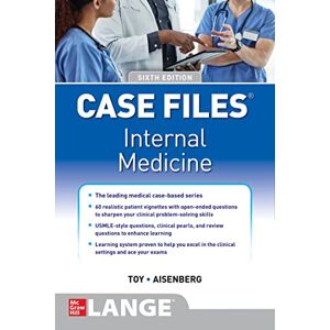 Toy, Eugene C. Case Files Internal Medicine, Sixth Edition (A & L REVIEW) Toy, Eugene C. Case Files Internal Medicine, Sixth Edition (A & L REVIEW)