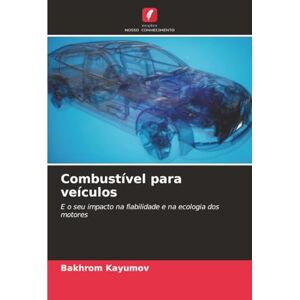 Kayumov, Bakhrom Combustível para veículos: E o seu impacto na fiabilidade e na ecologia dos motores Kayumov, Bakhrom Combustível para veículos: E o seu impacto na fiabilidade e na ecologia dos motores