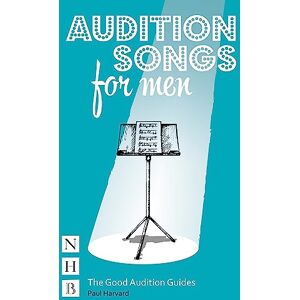 Paul Harvard Audition Songs for Men: A Practical Performance Guide (NHB Good Audition Guides) (The Good Audition Guides) Paul Harvard Audition Songs for Men: A Practical Performance Guide (NHB Good Audition Guides) (The Good Audition Guides)