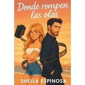 Espinosa, Sheila Donde rompen las olas Espinosa, Sheila Donde rompen las olas