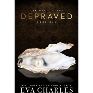 Charles, Eva Depraved: 1 (The Devil's Due) Charles, Eva Depraved: 1 (The Devil's Due)