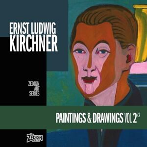 Kirchner, Ernst Ludwig Ernst Ludwig Kirchner Paintings & Drawings Vol 2 (Zedign Art Series) Kirchner, Ernst Ludwig Ernst Ludwig Kirchner Paintings & Drawings Vol 2 (Zedign Art Series)