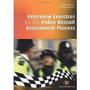 Richard Malthouse Interview Exercises for the Police Recruit Assessment Process (Practical Policing Skills Series) Richard Malthouse Interview Exercises for the Police Recruit Assessment Process (Practical Policing Skills Series)