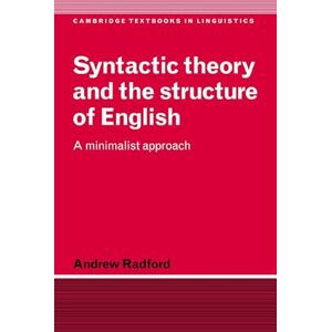 Radford, Andrew Syntactic Thry & Struct English: A Minimalist Approach (Cambridge Textbooks in Linguistics) Radford, Andrew Syntactic Thry & Struct English: A Minimalist Approach (Cambridge Textbooks in Linguistics)
