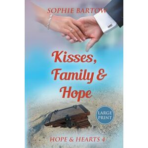 Bartow, Sophie Kisses, Family & Hope: A Small-Town, Later-in-Life Mystery Romance LARGE PRINT: 4 (Hope & Hearts from Swan Harbor) Bartow, Sophie Kisses, Family & Hope: A Small-Town, Later-in-Life Mystery Romance LARGE PRINT: 4 (Hope & Hearts from Swan Harbor)