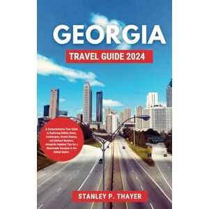 Stanley Georgia Travel Guide 2024: A Comprehensive Tour Guide to Exploring Hidden Gems, Landscapes, Scenic Beauty, and Cultural Wonders, Alongside Updated Tips for a Memorable Vacation in the United States. Stanley Georgia Travel Guide 2024: A Comprehensive Tour Guide to Exploring Hidden Gems, Landscapes, Scenic Beauty, and Cultural Wonders, Alongside Updated Tips for a Memorable Vacation in the United States.