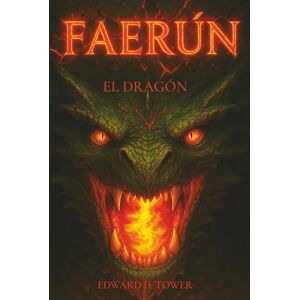 Tower, Edward D. Faerún: El Dragón Tower, Edward D. Faerún: El Dragón