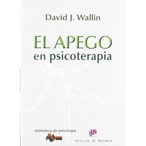 Wallin, David J. El apego en psicoterapia: 172 (Biblioteca de Psicología) Wallin, David J. El apego en psicoterapia: 172 (Biblioteca de Psicología)