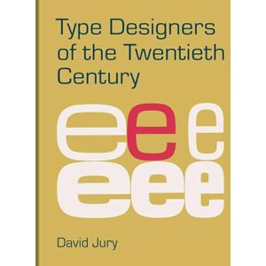 Jury, David Type Designers of the Twentieth Century Jury, David Type Designers of the Twentieth Century