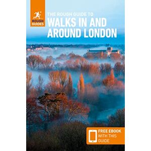 Guides, Rough The Rough Guide to Walks in & Around London: Travel Guide with eBook (Rough Guides Main Series) Guides, Rough The Rough Guide to Walks in & Around London: Travel Guide with eBook (Rough Guides Main Series)