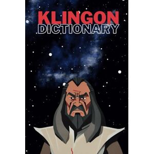 Leoni, Edward Klingon Dictionary 2023: Learn Klingon Updated Klingon Dictionary (The languages of Star Trek) Leoni, Edward Klingon Dictionary 2023: Learn Klingon Updated Klingon Dictionary (The languages of Star Trek)
