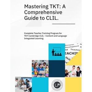 Printer, The Language Mastering TKT: A Comprehensive Guide To CLIL: Complete Teacher Training Program for TKT Cambridge CLIL Content and Language Integrated Learning. Printer, The Language Mastering TKT: A Comprehensive Guide To CLIL: Complete Teacher Training Program for TKT Cambridge CLIL Content and Language Integrated Learning.