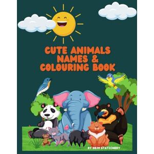 Maggebo, Ms Saraphina Blassius CUTE ANIMALS NAMES AND COLOURING BOOK Maggebo, Ms Saraphina Blassius CUTE ANIMALS NAMES AND COLOURING BOOK