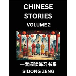 Zeng, Sidong Chinese Short Stories for Beginners (Part 2)- Discover Chinese Fairy Tales, Improve Your Chinese Reading with Simple Lessons, Vocabulary, History, Culture Zeng, Sidong Chinese Short Stories for Beginners (Part 2)- Discover Chinese Fairy Tales, Improve Your Chinese Reading with Simple Lessons, Vocabulary, History, Culture