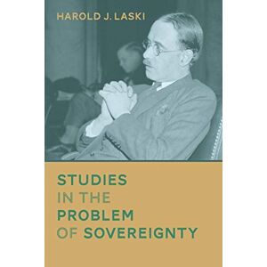 Laski, Harold J Studies in the Problem of Sovereignty Laski, Harold J Studies in the Problem of Sovereignty