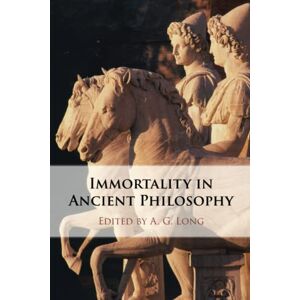 Immortality in Ancient Philosophy Immortality in Ancient Philosophy