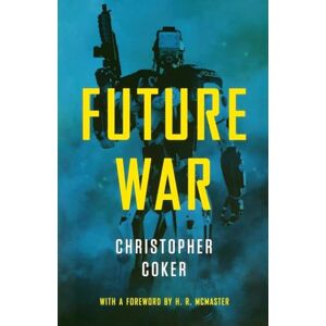 Coker, Christopher Future War Coker, Christopher Future War