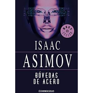 Asimov, Isaac Bóvedas de Acero / The Naked Sun (Los Robots / The Robot) Asimov, Isaac Bóvedas de Acero / The Naked Sun (Los Robots / The Robot)