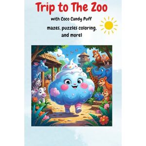 Mitchelle, M. Trip To the Zoo with Coco Candy Puff: Kids Activity Book Mitchelle, M. Trip To the Zoo with Coco Candy Puff: Kids Activity Book