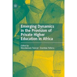 Emerging Dynamics in the Provision of Private Higher Education in Africa Emerging Dynamics in the Provision of Private Higher Education in Africa
