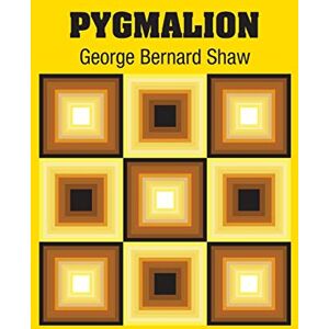 Shaw, George Bernard Pygmalion Shaw, George Bernard Pygmalion